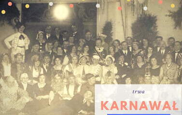 Karnawał - przedwojenny bal. Z archiwum Barbary Pawełczak 