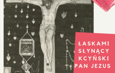 Kcyński cudami słynący Pan Jezus