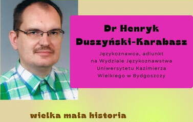 Kogo spotkasz na konferencji? Dr Henryk Duszyński-Karabasz