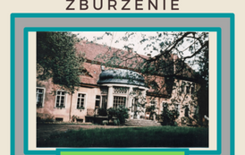 Zburzenie - pałac w Żurawi - pierwszy spacer 