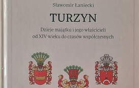 Turzyn. Dzieje majątku i jego właścicieli. Sławomir Łaniecki. Białystok 2022.