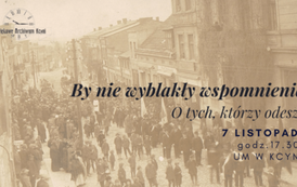 By nie wyblakły wspomnienia - 7.11.2022 r.