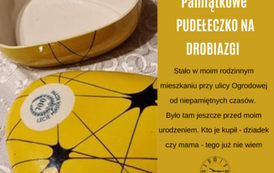 Pamiątkowe puzderko. Własność Karola Nowackiego