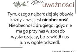 Sztuka uważności, Maciej Biskup OP