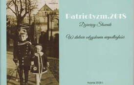 Broszura "Patriotyzm.2018. Dziecięcy słownik". Justyna Makarewicz (oprac.), Kcynia 2018.