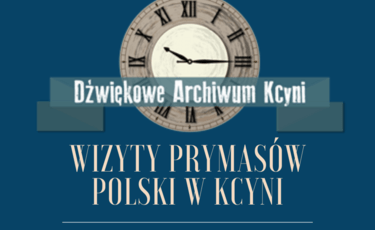 Kcynię odwiedzali prymasi Polski