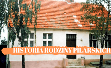 Historia rodziny Pilarskich