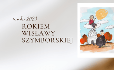 Rok 2023 rokiem Wisławy Szymborskiej 