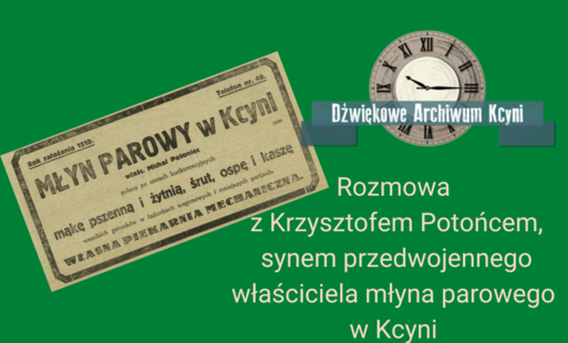 Zdjęcie do Jeżeli pomyślę o Kcyni to mam dobre wspomnienia - rozmowa z Krzysztofem Potońcem 