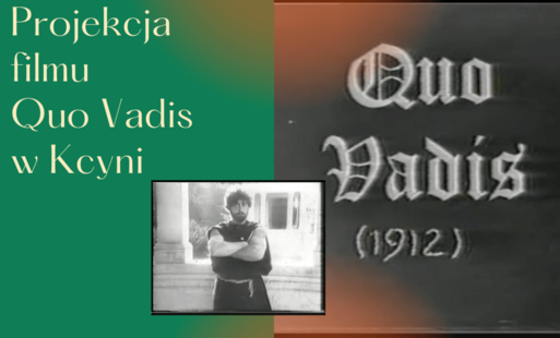 Zdjęcie do Pokaz filmu Quo Vadis w Kcyni 